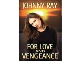 Livro For Love and Vengeance de Johnny Ray (Inglês)