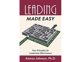 Livro Leading Made Easy: Four Principles for Leadership Effectiveness Alonzo Johnson (Inglês)
