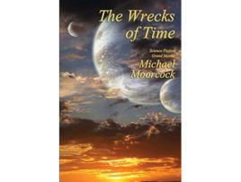 Livro The Wrecks of Time de Michael Moorcock (Inglês)