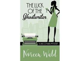 Livro The Luck of the Ghostwriter A Jake OHara Mystery de Noreen Wald (Inglês)