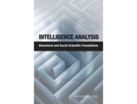 Livro Intelligence Analysis de National Research Council, Division Of Behavioral And Social Sciences And Education et al. (Inglês)