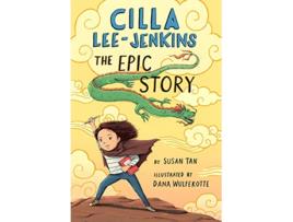 Livro Cilla LeeJenkins The Epic Story de Susan Tan (Inglês)