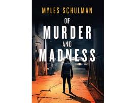 Livro Of Murder and Madness de Myles Schulman (Inglês - Capa Dura)