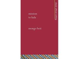 Livro Mission to Kala Mallory Classic African Writing de Mongo Beti (Inglês)