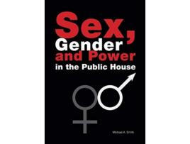 Livro Sex Gender Power in the Public House de Michael Smith (Inglês)