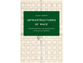 Livro Infrastructures of Race de Daniel Nemser (Inglês - Capa Dura)