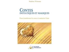 Livro Contes Initiatiques et Magiques Pour transformer le coeur et contacter lâme French Edition de Nadine Primeau (Francês)