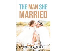 Livro The Man She Married de Jessica V Brown (Inglês)