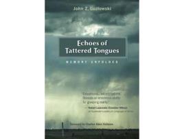 Livro Echoes of Tattered Tongues de John Z Guzlowski (Inglês - Capa Dura)