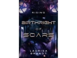 Livro Birthright of Scars Rising de Laurisa Brandt (Inglês)