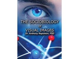 Livro The Sociobiology of Visual Images de Anthony Napoleon (Inglês)