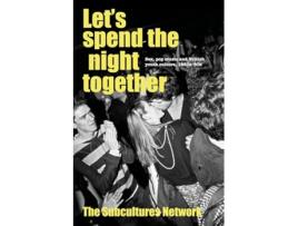 Livro Let’S Spend the Night Together de cor Subcultures Network (Inglês - Capa Dura)