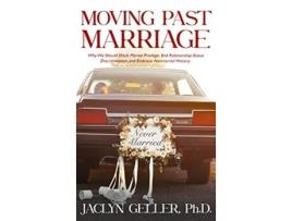 Livro Moving Past Marriage de Jaclyn Geller Phd (Inglês)