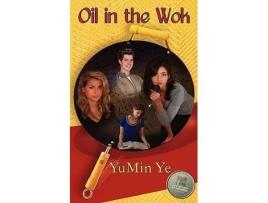 Livro Oil in the Wok de Yumin Ye (Inglês)
