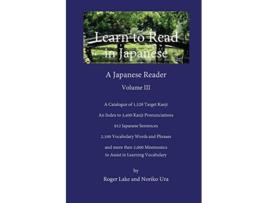 Livro Learn to Read in Japanese, Volume III A Japanese Reader de Roger Lake e Noriko Ura (Inglês)