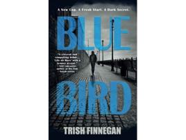 Livro Blue Bird The Blue Bird Series de Trish Finnegan (Inglês)