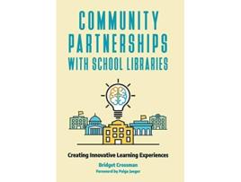 Livro Community Partnerships with School Libraries de Bridget Crossman (Inglês)