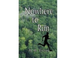 Livro Nowhere to Run de D R Evans (Inglês)