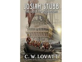 Livro Josiah Stubb The Siege of Louisbourg de C W Lovatt (Inglês)