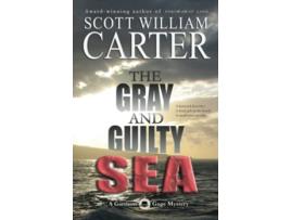 Livro The Gray and Guilty Sea An Oregon Coast Mystery Garrison Gage Series de Scott William Carter (Inglês)