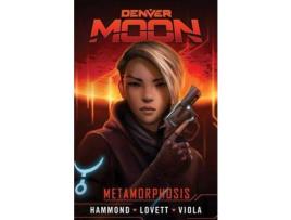Livro Denver Moon Metamorphosis de Warren Hammond e Joshua Viola (Inglês)