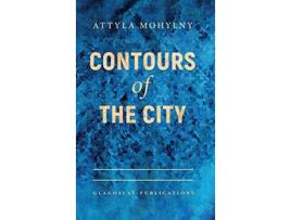 Livro Contours of the City de Attyla Mohylny (Inglês)