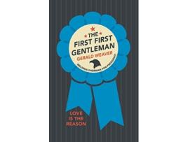 Livro The First First Gentleman de Gerald Weaver (Inglês)