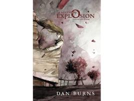 Livro A Necessary Explosion Collected Poems de Dan Burns (Inglês)