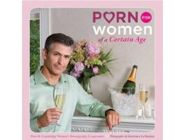 Livro porn for women of a certain age de cambridge women's pornography cooperative (inglês)