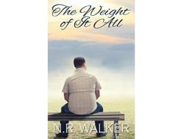 Livro The Weight Of It All de N R Walker (Inglês)