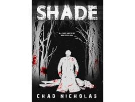 Livro Shade de Chad Nicholas (Inglês)