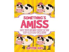 Livro Somethings Amiss Can You Guess What It Is Odd One Out for Kids de Jupiter Kids (Inglês)