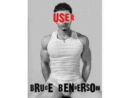 Livro User de Bruce Benderson (Inglês)