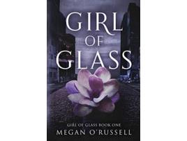 Livro Girl of Glass de Megan ORussell (Inglês)