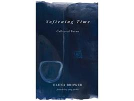 Livro Softening Time de Elena Brower (Inglês)