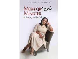 Livro Mom and Minister A Journey to The Call de Sherise Lindsay (Inglês)