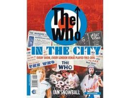 Livro The Who In the City Bookazine de Ian Snowball (Inglês)