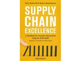 Livro Supply Chain Excellence A Handbook for Dramatic Improvement Using the SCOR Model de Peter Bolstorff Robert Rosenbaum (Inglês)