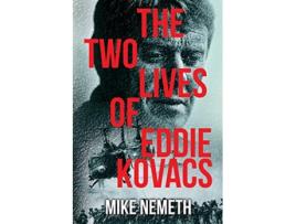 Livro The Two Lives of Eddie Kovacs de Mike Nemeth (Inglês)