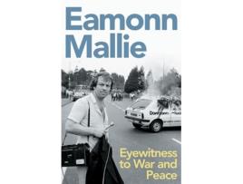 Livro Eyewitness to War and Peace de Eamonn Mallie (Inglês)