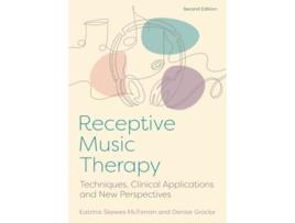 Livro Receptive Music Therapy, 2nd Edition de Katrina Mcferran e Denise Grocke (Inglês)