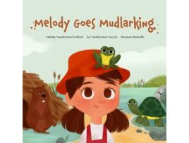 Livro Melody Goes Mudlarking de Melody Vandermeer Letford Joy Vandermeer Zaczyk (Inglês)