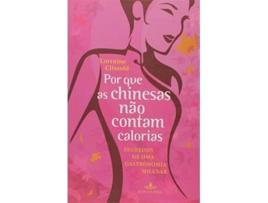 Livro Por Que As Chinesas Nao Contam Calorias de Lorraine Clissold (Português)