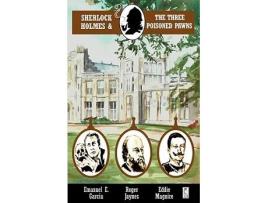 Livro Sherlock Holmes and the Three Poisoned Pawns Adventures of Sherlock Holmes de Emanuel E Garcia Roger Jaynes Eddie Maguire (Inglês)