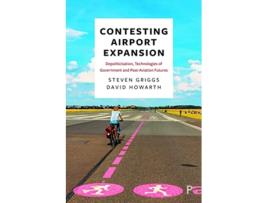 Livro Contesting Aviation Expansion de Steven Griggs e David Howarth (Inglês - Capa Dura)