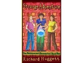 Livro Strange Adventure The Multiversal Chronicles de Richard Huggett (Inglês)