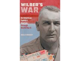 Livro Wilbers War An American Familys Journey through World War II de Hale Bradt (Inglês)