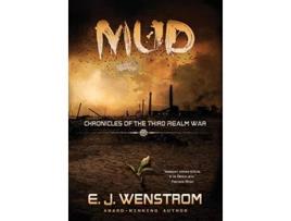 Livro Mud 1 Chronicles of the Third Realm War de E J Wenstrom (Inglês)