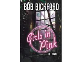 Livro Girls in Pink de Bob Bickford (Inglês)