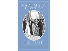 Livro Karl Marx Private Eye de Jim Feast (Inglês)